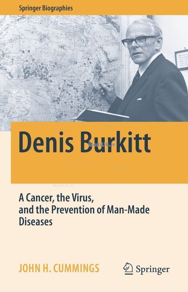 Denis Burkitt, A Cancer, the Virus, and the Prevention of Man-Made Diseases